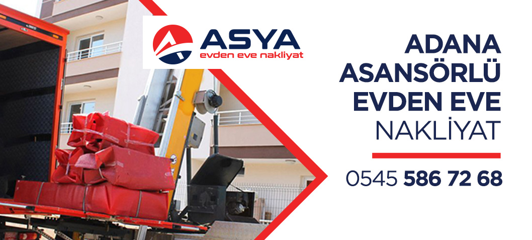 Adana Evden Eve Nakliyat ve Taşımacılık - Asya Nakliyat