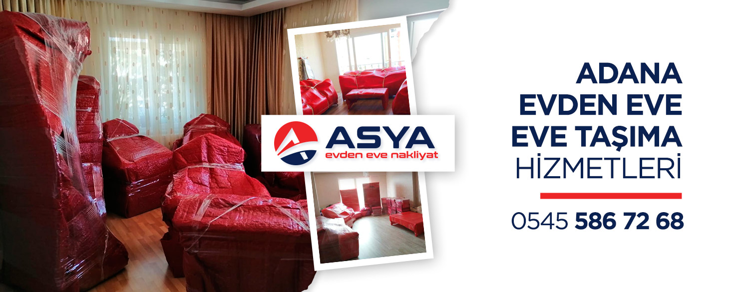Adana Evden Eve Nakliyat ve Taşımacılık - Asya Nakliyat